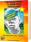 ¡PETRÓLEO CRUDO...EL ROBIN HOOD VENEZOLANO - Jesús Tortoza Acevedo