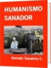 HUMANISMO SANADOR - Germán Sanabria C.