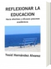 REFLEXIONAR LA EDUCACION - Yesid Hernández Alvarez