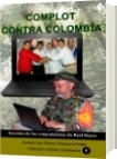 Complot contra Colombia - Luis Alberto Villamarin Pulido