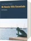 Mi Novela Villa Encantada - Cesar Ramon Pineda