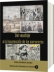 Del vasallaje a la insurrección de los comuneros - Pablo Cárdenas Acosta