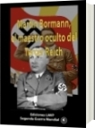 Martín Bormann, el maestro oculto del Tercer Reich - Ediciones LAVP