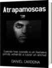ATRAPAMOSCAS - Daniel Cardona