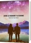 Entre lo Humano y lo Divino - Rubén Darío Yepes_Salazar