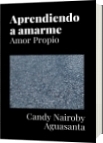 Aprendiendo a amarme - Candy Nairoby Aguasanta